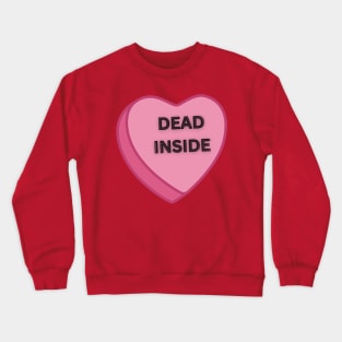Dead Inside Valentine Crewneck Sweatshirt